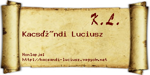 Kacsándi Luciusz névjegykártya