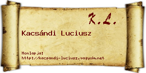 Kacsándi Luciusz névjegykártya